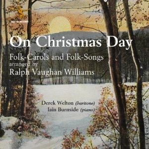 Derek in On Christmas Day Folk-carols and folk-songs arranged by Ralph Vaughan Williams