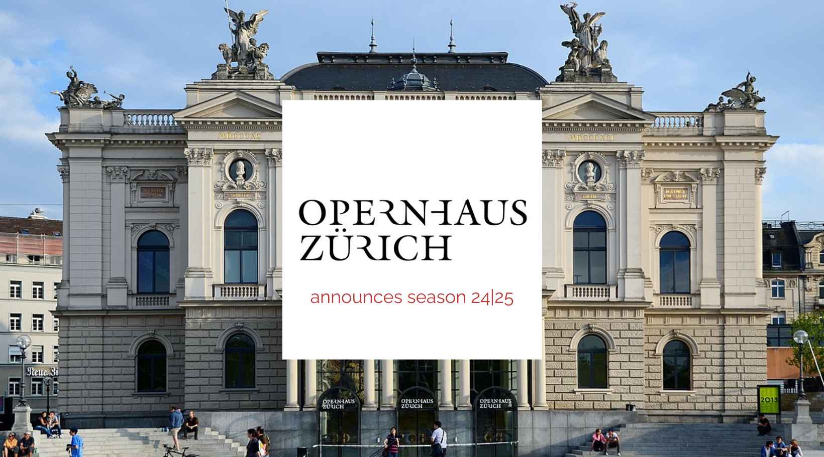 Zurich Opera Announces Impressive Lineup for 2024-2025 Opera Season with Notable TACT Artists