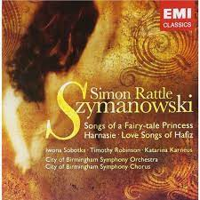 Iwona in Szymanowski - Harnasie; orchestral songs - Iwona sobotka & Simon Rattle